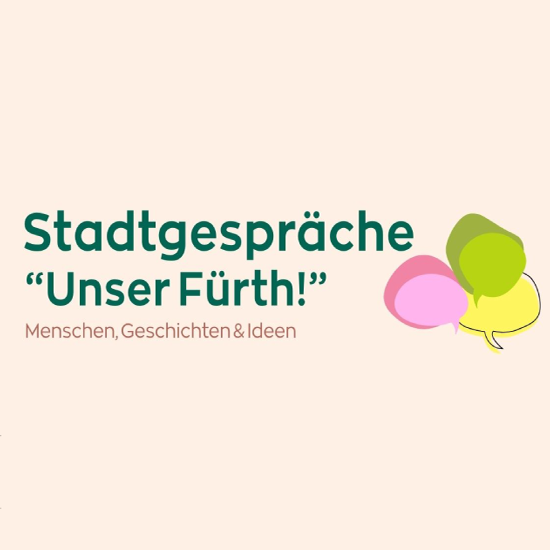 Stadtgespräche: Unser Fürth!