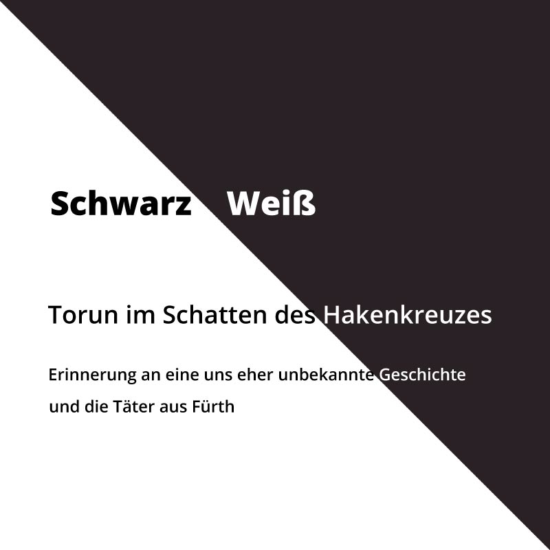 Schwarz/Weiß. Toruń im Schatten des Hakenkreuzes 12. Mai 2026